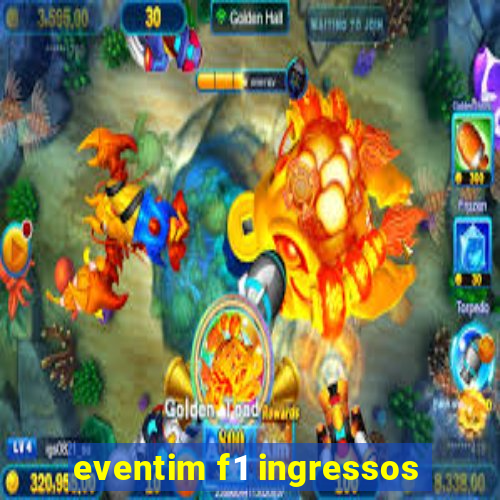 eventim f1 ingressos